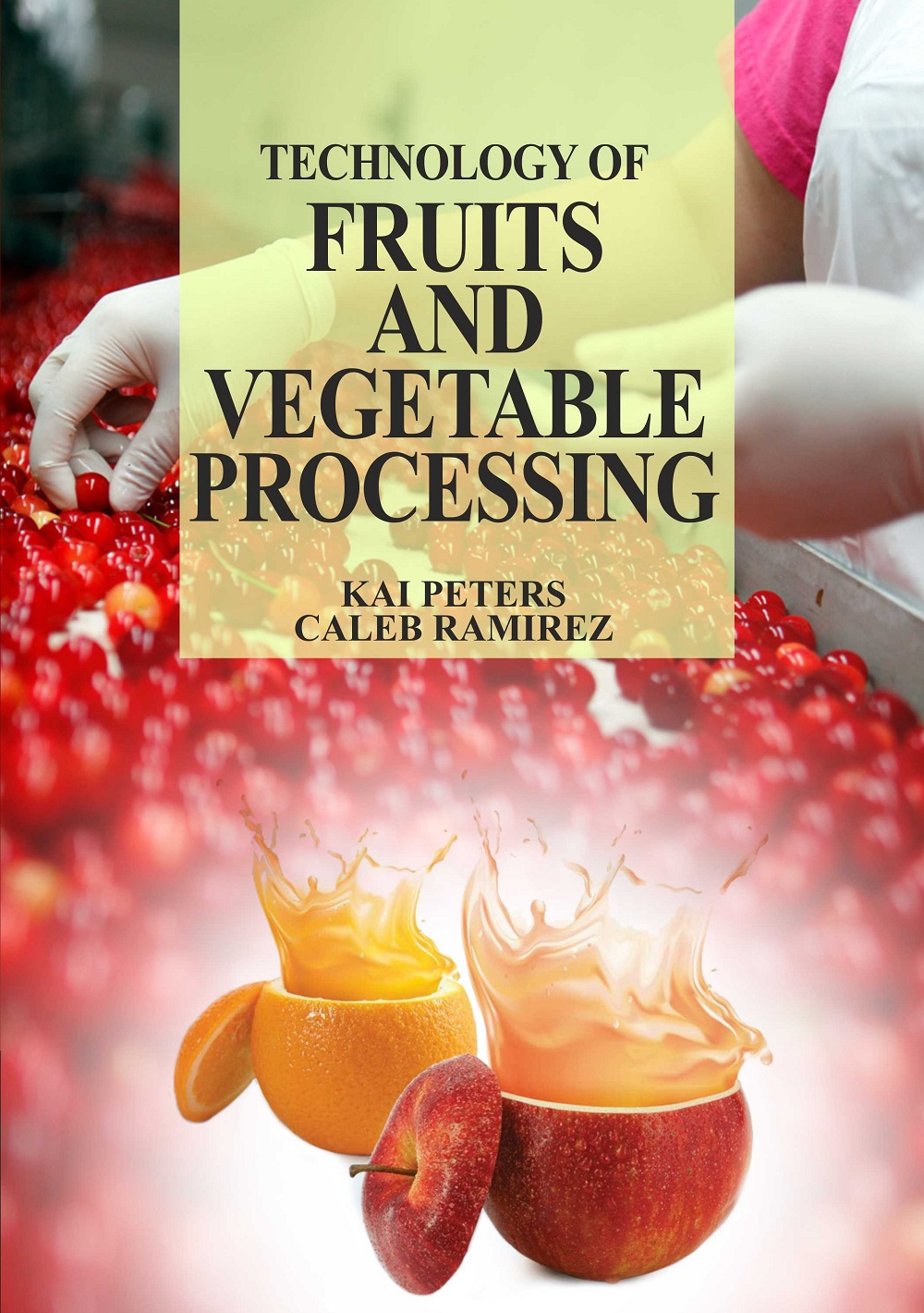 Technology of fruits and vegetable processing